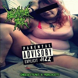 Chlamydia Jizz : Cheesesteaks & Percocets